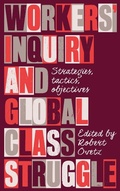 Cover: Workers' Inquiry and Global Class Struggle - Pluto Press