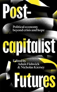 Enlarge image Cover: Post-capitalist Futures - Pluto Press