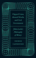 Cover: Clipped Coins, Abused Words, and Civil Government - Pluto Press
