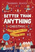 Cover: A Better Than Anything Christmas - The Good Book Company
