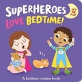 Cover: Superheroes LOVE Bedtime! - Two Windmills Limited