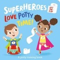 Cover: Superheroes LOVE Potty Time! - Two Windmills Limited