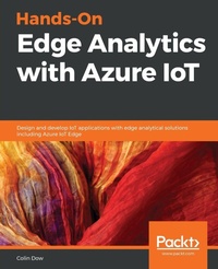 Enlarge image Cover: Hands-On Edge Analytics with Azure IoT - Packt Publishing