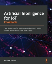 Abbildung von: Artificial Intelligence for IoT Cookbook - De Gruyter
