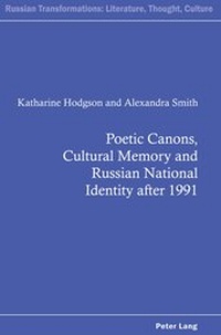 Abbildung von: Poetic Canons, Cultural Memory and Russian National Identity after 1991 - Peter Lang Verlag