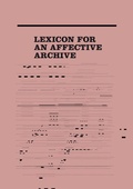 Cover: Lexicon for an Affective Archive - Intellect Books
