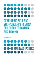 Cover: Developing Self and Self-Concepts in Early Childhood Education and Beyond - Emerald Publishing Limited