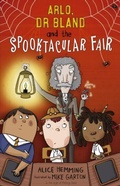 Cover: Arlo, Dr Bland and the Spooktacular Fair - Maverick Arts Publishing