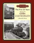 Cover: British Railways The First 25 Years Volume 9 - Lightmoor Press