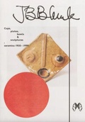 Cover: JB Blunk Cups, plates, bowls & sculptures: ceramics 1950-1999 - Dent-De-Leone