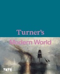 Cover: Turner's Modern World - Tate Publishing
