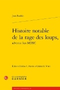 Cover: Histoire Notable de la Rage Des Loups, - Classiques Garnier