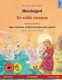 Abbildung von: Metsluiged - De wilde zwanen (eesti keel - hollandi keel) - Sefa Verlag