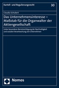 Abbildung von: Das Unternehmensinteresse - Maßstab für die Organwalter der Aktiengesellschaft - Nomos