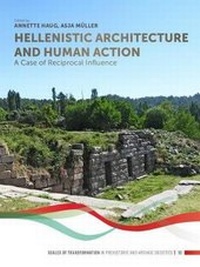 Enlarge image Cover: Hellenistic Architecture and Human Action - Sidestone Press