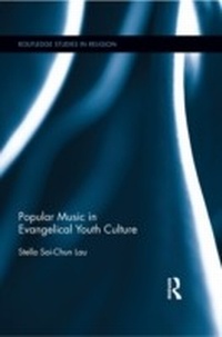 Abbildung von: Popular Music in Evangelical Youth Culture - Routledge