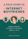 Cover: A Field Guide to Internet Boyfriends - Running Press Adult