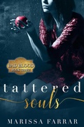 Cover: Tattered Souls (Bad Blood, #3) - Warwick House Press