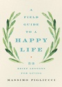 Cover: A Field Guide to a Happy Life - Basic Books