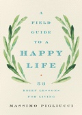 Cover: A Field Guide to a Happy Life - Basic Books