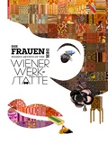 Cover: Die Frauen der Wiener Werkst&auml;tte / Women Artists of the Wiener Werkst&auml;tte - Birkh&auml;user Verlag GmbH