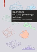 Cover: R&auml;umliches Vorstellungsverm&ouml;gen trainieren - Birkh&auml;user Verlag GmbH