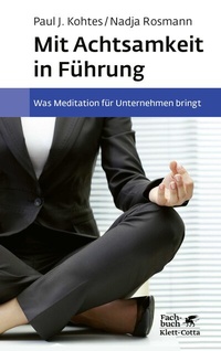Abbildung von: Mit Achtsamkeit in Führung - Klett-Cotta