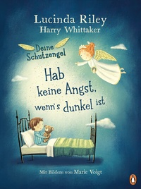 Abbildung von: Deine Schutzengel - Hab keine Angst, wenn's dunkel ist - Penguin Junior