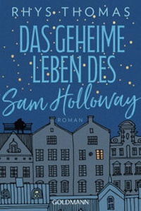 Abbildung von: Das geheime Leben des Sam Holloway - Goldmann