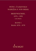 Cover: P. I. Tschaikowsky und N. von Meck / Petr I. Cajkovskij und Nadezda F. fon Mekk. Briefwechsel in drei B&auml;nden. Band 1: Briefe 1876-1878 - Schott Music