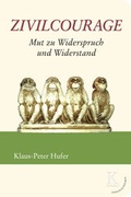Cover: Zivilcourage: Mut zu Widerspruch und Widerstand - Edition Konturen