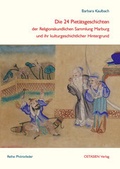 Cover: Die 24 Piet&auml;tsgeschichten der Religionskundlichen Sammlung Marburg und ihr kulturgeschichtlicher Hintergrund - OSTASIEN Verlag