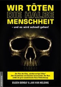 Abbildung von: Wir töten die halbe Menschheit - und es wird schnell gehen! - Amadeus-Verlag