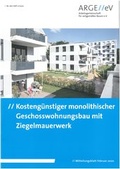 Cover: Kosteng&uuml;nstiger monolithischer Geschosswohnungsbau mit Ziegelmauerwerk - Arbeitsgemeinschaft f&uuml;r zeitgem&auml;&szlig;es Bauen