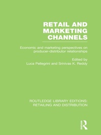 Enlarge image Cover: Retail and Marketing Channels (RLE Retailing and Distribution) - Routledge