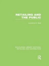 Enlarge image Cover: Retailing and the Public (RLE Retailing and Distribution) - Routledge