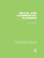 Cover: Retail and Commercial Planning (RLE Retailing and Distribution) - Routledge