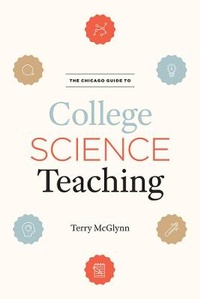 Enlarge image Cover: The Chicago Guide to College Science Teaching - University of Chicago Press