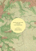 Cover: Mapping Nature across the Americas - University of Chicago Press