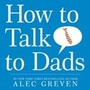 Cover: How to Talk to Dads - HarperCollins