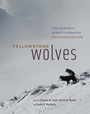 Cover: Yellowstone Wolves - University of Chicago Press