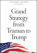 Cover: Grand Strategy from Truman to Trump - University of Chicago Press