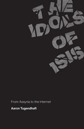 Cover: The Idols of ISIS - University of Chicago Press