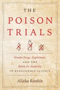 Enlarge image Cover: The Poison Trials - University of Chicago Press