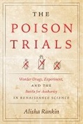Cover: The Poison Trials - University of Chicago Press