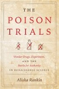 Enlarge image Cover: The Poison Trials - University of Chicago Press