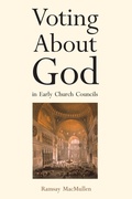 Cover: Voting About God in Early Church Councils - Yale University Press