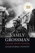 Cover: Vasily Grossman and the Soviet Century - Yale University Press