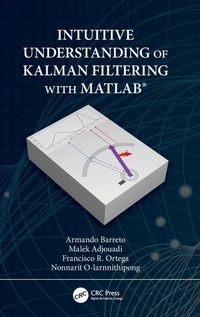 Enlarge image Cover: Intuitive Understanding of Kalman Filtering with MATLAB (R) - CRC Press