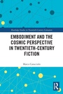 Cover: Embodiment and the Cosmic Perspective in Twentieth-Century Fiction - Routledge